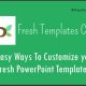 5 Easy Ways to Customize Your Fresh PowerPoint Templates