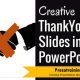 Creative Thank You Slide Ideas in PowerPoint