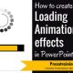 How to Create Loading Animation Effects in PowerPoint